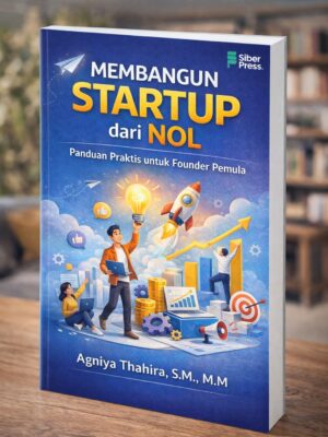 Membangun Starup dari Nol (Panduan Praktis untuk Founder Pemula)