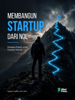 Buku Membangun Starup dari Nol: Panduan Praktis untuk Founder Pemula