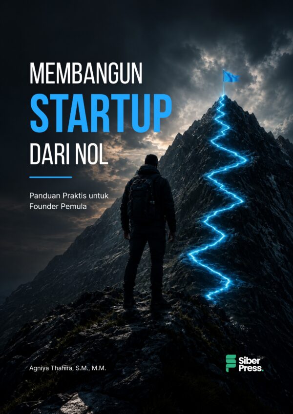 Buku Membangun Starup dari Nol: Panduan Praktis untuk Founder Pemula